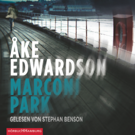 Hörbuch Marconipark  - Autor Ake Edwardson   - gelesen von Stephan Benson