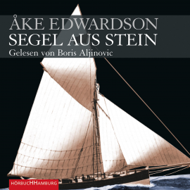 Hörbuch Segel aus Stein  - Autor Åke Edwardson   - gelesen von Boris Aljinovic