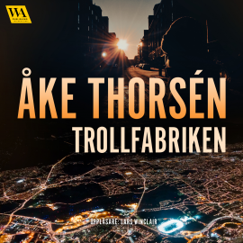 Hörbuch Trollfabriken  - Autor Åke Thorsén   - gelesen von Lars Winclair