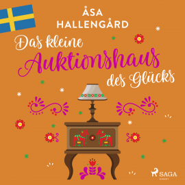 Hörbuch Das kleine Auktionshaus des Glücks  - Autor Åsa Hallengård   - gelesen von Irina Scholz