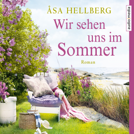 Hörbuch Wir sehen uns im Sommer  - Autor Asa Hellberg   - gelesen von Schauspielergruppe