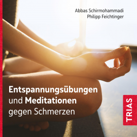 Hörbuch Meditation gegen Schmerzen  - Autor Abbas Schirmohammadi   - gelesen von Abbas Schirmohammadi