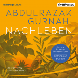 Hörbuch Nachleben  - Autor Abdulrazak Gurnah   - gelesen von Sithembile Menck