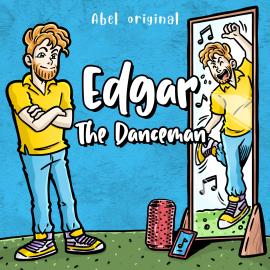 Hörbuch Edgar the Danceman, Season 1, Episode 1: Edgar and His New Job  - Autor Abel Studios   - gelesen von Schauspielergruppe