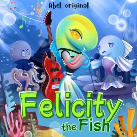 Hörbuch Felicity the Fish, Season 1, Episode 1: The Sweet Surprise  - Autor Abel Studios   - gelesen von Schauspielergruppe