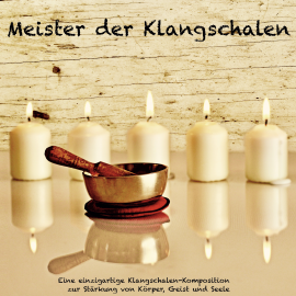 Hörbuch Meister der tibetischen Klangschalen - Healing by sound  - Autor Abhamani Ajash   - gelesen von Patrick Lynen