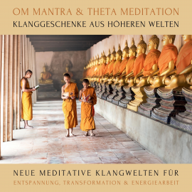 Hörbuch OM Mantra / Theta Meditation: Klanggeschenke aus höheren Welten  - Autor Abhamani Ajash   - gelesen von Christian Heuermann