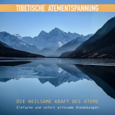 Hörbuch Tibetische Atementspannung: Einfache und sofort wirksame Atemübungen  - Autor Abhamani Ajash   - gelesen von Patrick Lynen