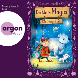 Hörbuch Der kleine Magier - Der Sternentrank - Der kleine Magier, Band 3 (Ungekürzte Lesung mit Musik)  - Autor Abie Longstaff   - gelesen von Monty Arnold