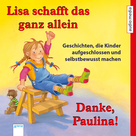 Hörbuch Lisa schafft das ganz allein: Geschichten, die Kinder aufgeschlossen und selbstbewusst machen  - Autor Achim Bröger   - gelesen von Solveig Duda