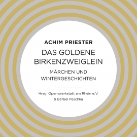 Hörbuch Das goldene Birkenzweiglein  - Autor Achim Priester   - gelesen von Schauspielergruppe