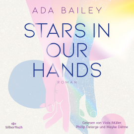 Hörbuch Stars in our Hands  - Autor Ada Bailey   - gelesen von Schauspielergruppe