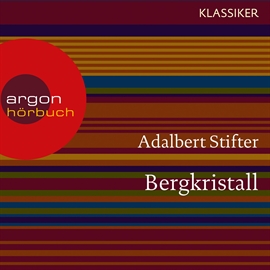 Hörbuch Bergkristall  - Autor Adalbert Stifter   - gelesen von Doris Kunstmann