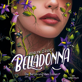 Hörbuch Belladonna 1: Belladonna – Die Berührung des Todes  - Autor Adalyn Grace   - gelesen von Lena Münchow