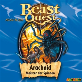 Hörbuch Arachnid, Meister der Spinnen (Beast Quest 11)  - Autor Adam Blade   - gelesen von Jona Mues