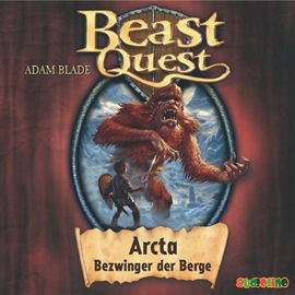 Hörbuch Arcta, Bezwinger der Berge (Beast Quest 3)  - Autor Adam Blade   - gelesen von Jona Mues