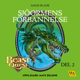 Hörbuch Beast Quest - Sjöormens förbannelse  - Autor Adam Blade   - gelesen von Mats Eklund