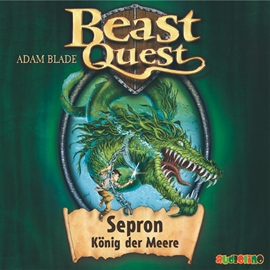 Hörbuch Sepron, König der Meere (Beast Quest 2)  - Autor Adam Blade   - gelesen von Jona Mues