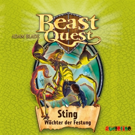 Hörbuch Sting, Wächter der Festung (Beast Quest 18)  - Autor Adam Blade   - gelesen von Jona Mues