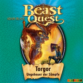 Hörbuch Torgor, Ungeheuer der Sümpfe (Beast Quest 13)  - Autor Adam Blade   - gelesen von Jona Mues