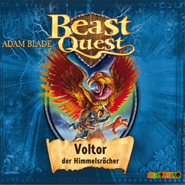 Hörbuch Voltor, der Himmelsrächer (Beast Quest 26)  - Autor Adam Blade   - gelesen von Jona Mues
