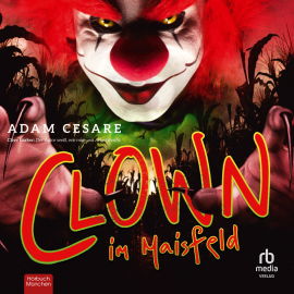Hörbuch Clown im Maisfeld  - Autor Adam Cesare   - gelesen von Stephan Dewes