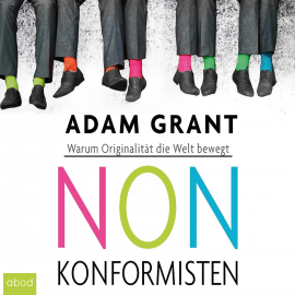 Hörbuch Nonkonformisten  - Autor Adam Grant   - gelesen von Martin Harbauer