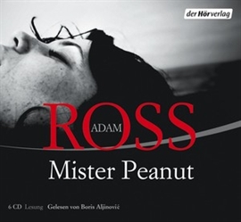Hörbuch Mister Peanut  - Autor Adam Ross   - gelesen von Boris Aljinovic