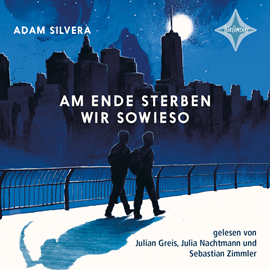 Hörbuch Am Ende sterben wir sowieso  - Autor Adam Silvera.   - gelesen von Schauspielergruppe