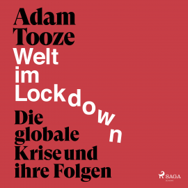 Hörbuch Welt im Lockdown - die globale Krise und ihre Folgen  - Autor Adam Tooze   - gelesen von Oliver Dupont