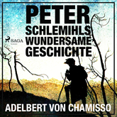 Peter Schlemihls wundersame Geschichte - Der Märchen-Klassiker