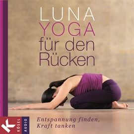 Hörbuch Luna-Yoga für den Rücken  - Autor Adelheid Ohlig   - gelesen von Adelheid Ohlig