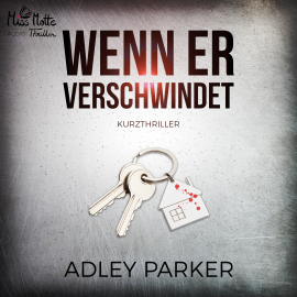 Hörbuch Wenn Er Verschwindet  - Autor Adley Parker   - gelesen von Schauspielergruppe