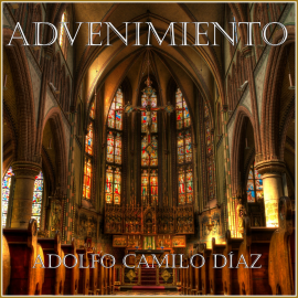 Hörbuch Advenimiento  - Autor Adolfo Camilo Díaz   - gelesen von Fernando Díaz