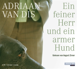 Hörbuch Ein feiner Herr und ein armer Hund  - Autor Adriaan van Dis   - gelesen von August Zirner