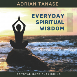 Hörbuch Everyday Spiritual Wisdom  - Autor Adrian Tanase   - gelesen von Adrian Tanase