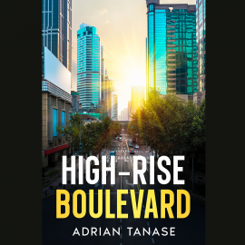 Hörbuch High-Rise Boulevard  - Autor Adrian Tanase   - gelesen von Adrian Tanase