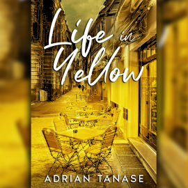 Hörbuch Life in Yellow  - Autor Adrian Tanase   - gelesen von Adrian Tanase