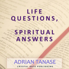 Hörbuch Life Questions, Spiritual Answers  - Autor Adrian Tanase   - gelesen von Adrian Tanase