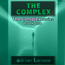 Hörbuch The Complex  - Autor Adrian Tanase   - gelesen von Adrian Tanase