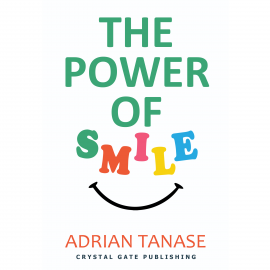 Hörbuch The Power of Smile  - Autor Adrian Tanase   - gelesen von Adrian Tanase