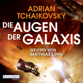 Hörbuch Die Augen der Galaxis  - Autor Adrian Tchaikovsky   - gelesen von Matthias Lühn