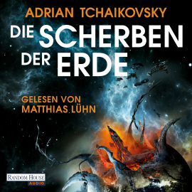 Hörbuch Die Scherben der Erde  - Autor Adrian Tchaikovsky   - gelesen von Matthias Lühn