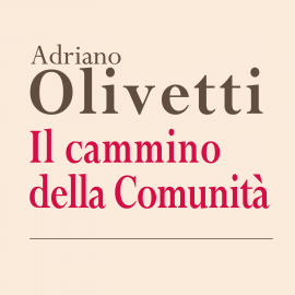 Hörbuch Il cammino della Comunità  - Autor Adriano Olivetti   - gelesen von Mario Cei