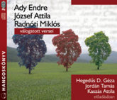 Ady Endre, József Attila, Radnóti Miklós válogatott versei