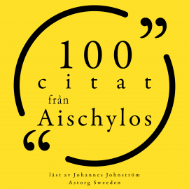 Hörbuch 100 citat från Aeschylus  - Autor Aeschylus   - gelesen von Johannes Johnström
