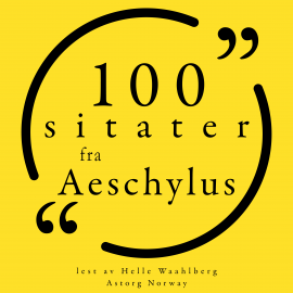 Hörbuch 100 sitater fra Aeschylus  - Autor Aeschylus   - gelesen von Helle Waahlberg