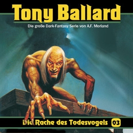 Hörbuch Die Rache des Todesvogels (Tony Ballard 3)  - Autor A.F. Morland   - gelesen von Schauspielergruppe