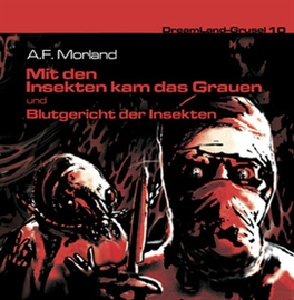 Hörbuch Mit den Insekten kam das Grauen (Dreamland Grusel 10a)  - Autor A.F. Morland   - gelesen von Schauspielergruppe