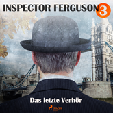Das letzte Verhör (Inspector Ferguson 3)